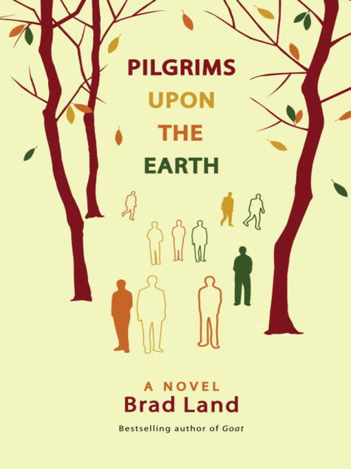 Title details for Pilgrims Upon the Earth by Brad Land - Available